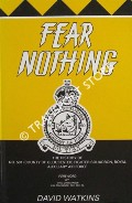 Book cover of Fear Nothing - The History of No. 501 (County of Gloucester) Squadron, Royal Auxiliary Air Force 1929 - 1957 by WATKINS, David